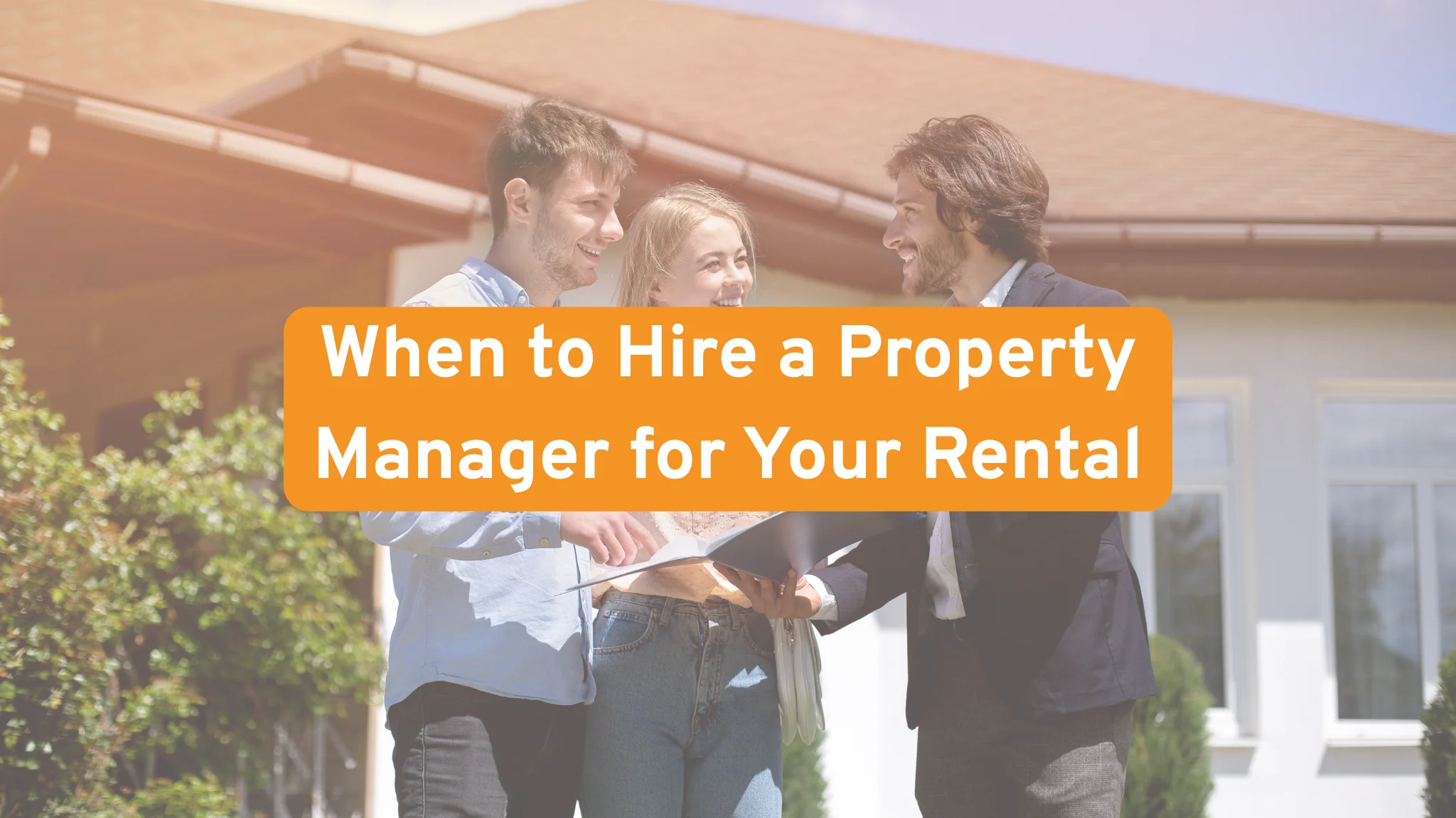 When to Hire a Property Manager for Your Rental